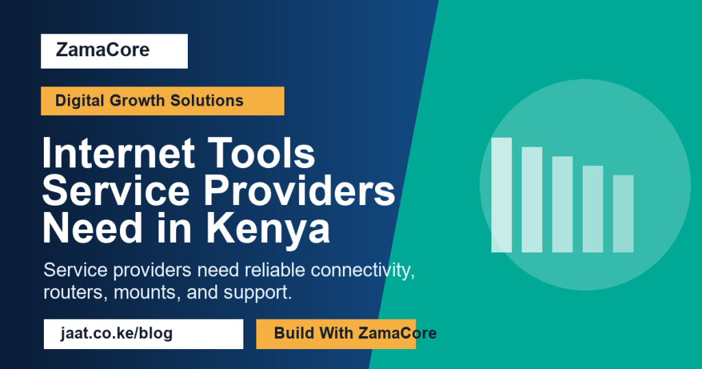 Internet Tools Service Providers Need in Kenya
